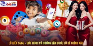 Lô Xiên S666 – Giải Thích Và Hướng Dẫn Cược Lô Đề Chính Xác